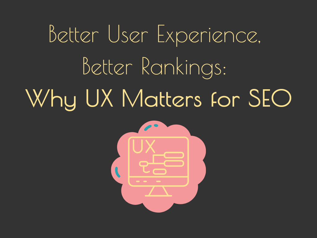 User experience matters for SEO